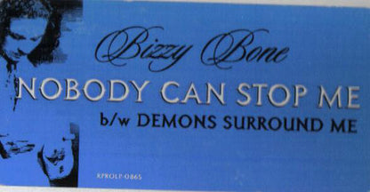 Bizzy Bone : Nobody Can Stop Me / Demons Surround Me (12", Promo)