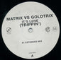Matrix vs Goldtrix : It's Love (Trippin') (12", Promo)