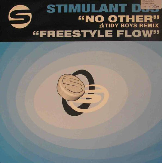 Stimulant DJs : No Other / Freestyle Flow (12")