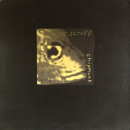 Mr. Scruff : Chipmunk / Fish / Happy Band (12", Single)