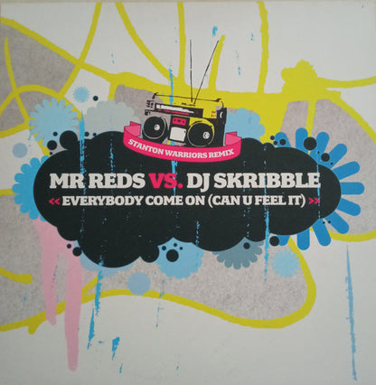 Mr Reds* Vs. DJ Skribble : Everybody Come On (Can U Feel It) (12", Single)