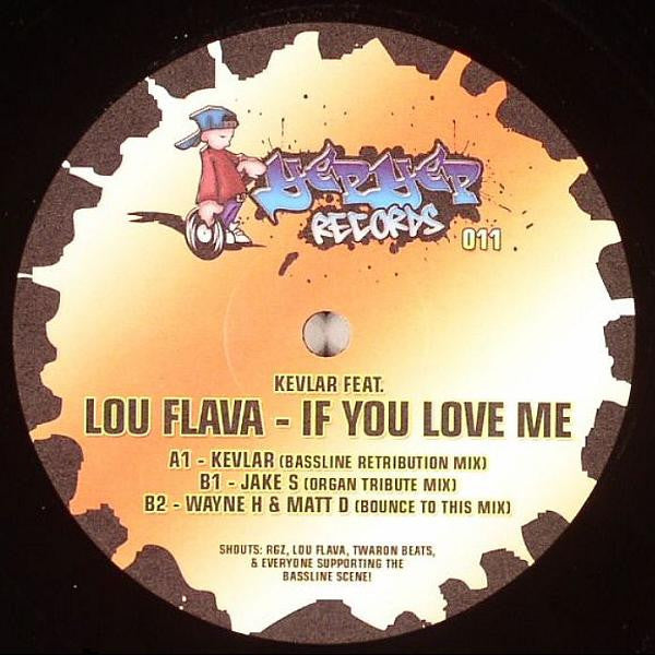 Kevlar (3) Feat. Lou Flava : If You Love Me (12")