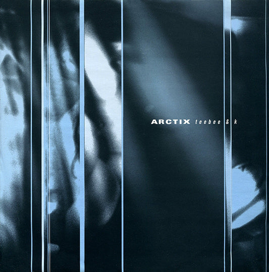 Teebee & K : Arctix (12")