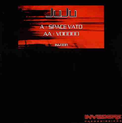 Juju : Space Vato / Voodoo (12")