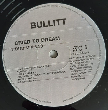 Bullitt : Cried To Dream (2x12", Promo)