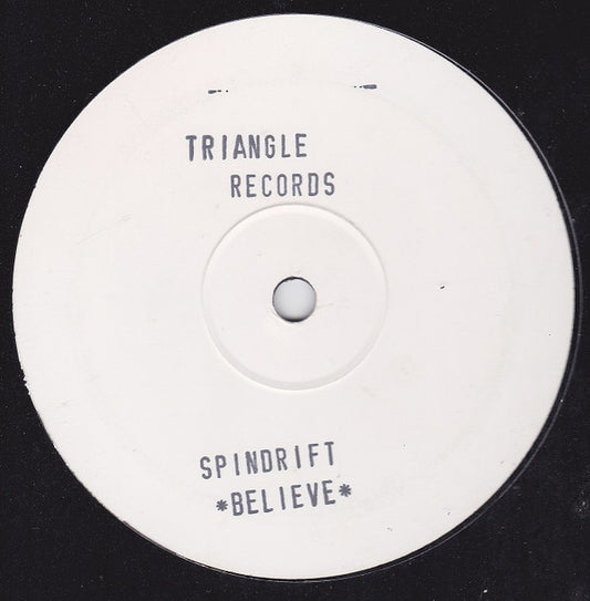 Spindrift (2) : Believe (12", Ltd, Promo, W/Lbl, Sta)
