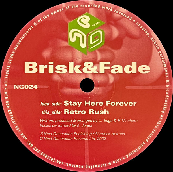 Brisk&Fade* : Stay Here Forever / Retro Rush (12")