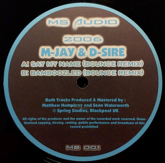 M-Jay & D-Sire (2) : Say My Name / Bamboozled (12")