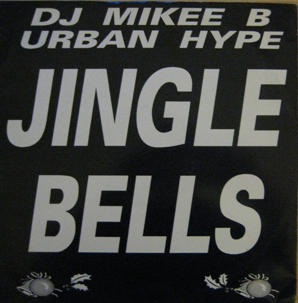 DJ Mikee B* / Urban Hype : Jingle Bells (12")