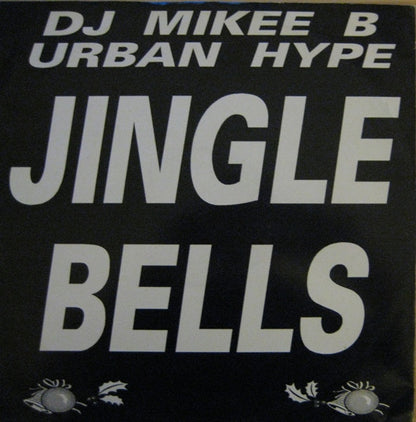 DJ Mikee B* / Urban Hype : Jingle Bells (12")