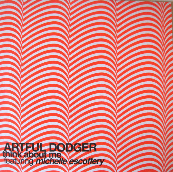 Artful Dodger Featuring Michelle Escoffery : Think About Me (Remixes) (12")