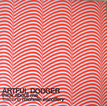 Artful Dodger Featuring Michelle Escoffery : Think About Me (Remixes) (12")