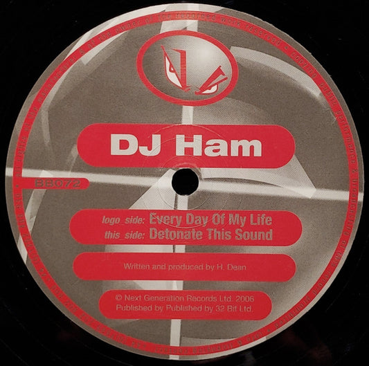 DJ Ham : Every Day Of My Life / Detonate This Sound (12")