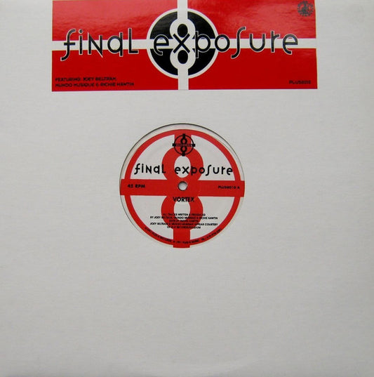 Final Exposure Featuring Joey Beltram, Mundo Musique* & Richie Hawtin : Vortex (12")