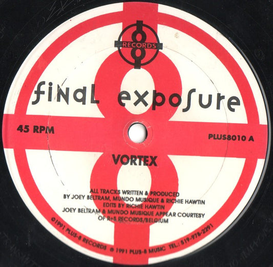 Final Exposure Featuring Joey Beltram, Mundo Musique* & Richie Hawtin : Vortex (12")