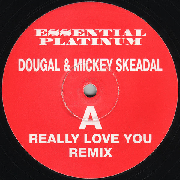 Dougal And Mickey Skeedale* : Really Love You Remix / Sounds Of House (12")