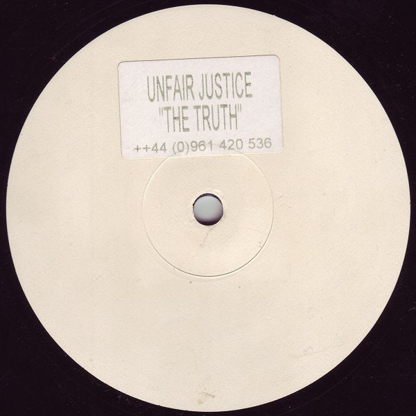 Unfair Justice : The Truth (12", S/Sided, W/Lbl, Sti)