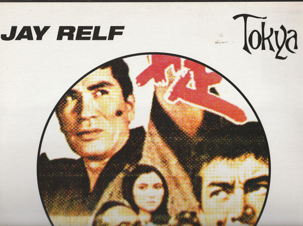 Jay Relf : Tokya (12")