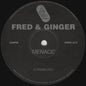 Fred & Ginger : Menace (12", S/Sided, Promo)