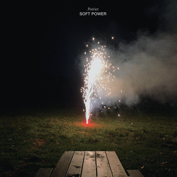 Poirier* : Soft Power (LP, Album, Ltd)