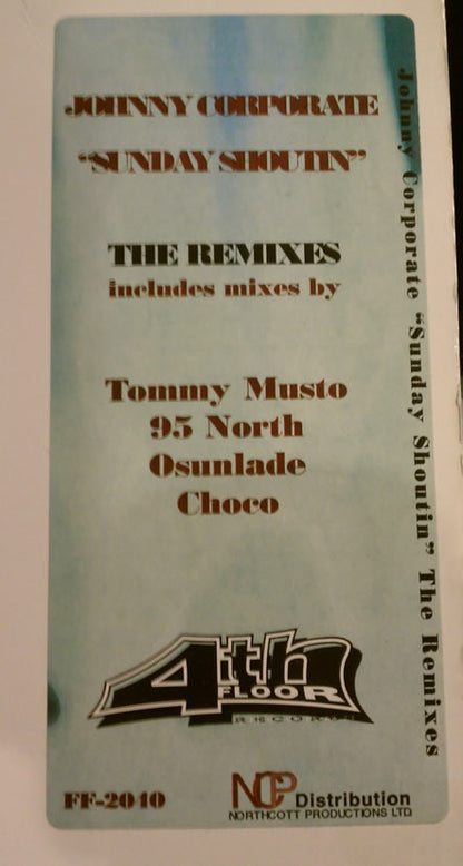 Johnny Corporate : Sunday Shoutin' (The Remixes) (2x12")