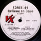 Force '44* : Believe In Love (12")