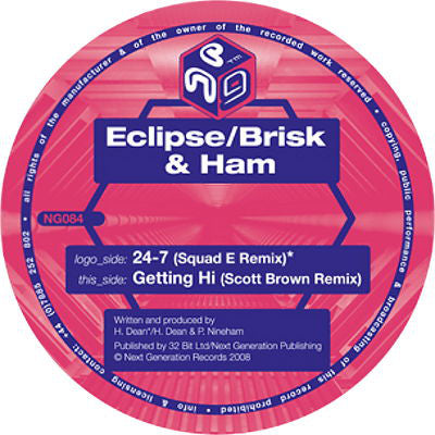 Eclipse (9) / Brisk & Ham : 24-7 (Squad E Remix) / Getting Hi (Scott Brown Remix) (12")