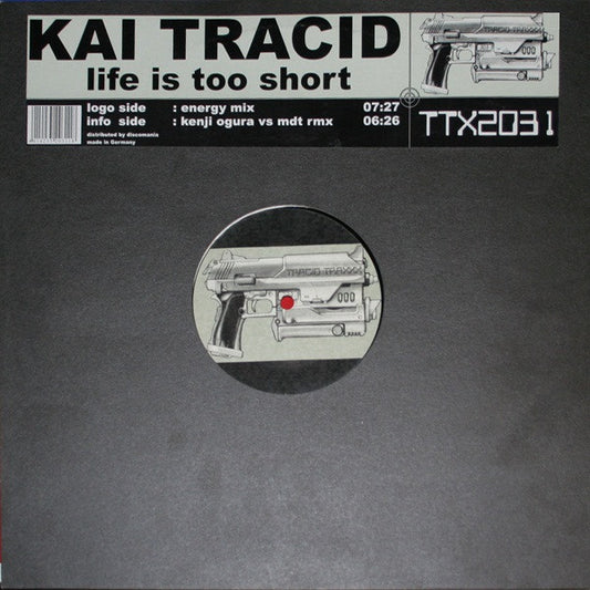 Kai Tracid : Life Is Too Short (12")