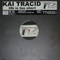 Kai Tracid : Life Is Too Short (12")