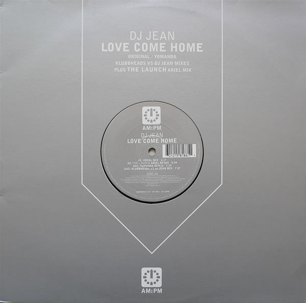 DJ Jean : Love Come Home (Original / Yomanda / Klubbheads VS DJ Jean Mixes) (12")