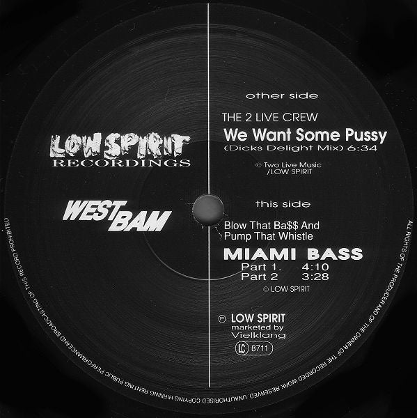 WestBam, The 2 Live Crew / Blow That Bass And Pump That Whistle : We Want Some Pussy (Rap-House Remix) / Miami Bass (Original Mixes) (12", Maxi)