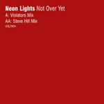 Neon Lights : Not Over Yet (12")