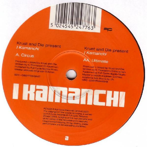 I Kamanchi* : Circus / Ultimate (12")