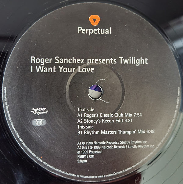 Roger Sanchez Presents Twilight (7) : I Want Your Love (12", Single)