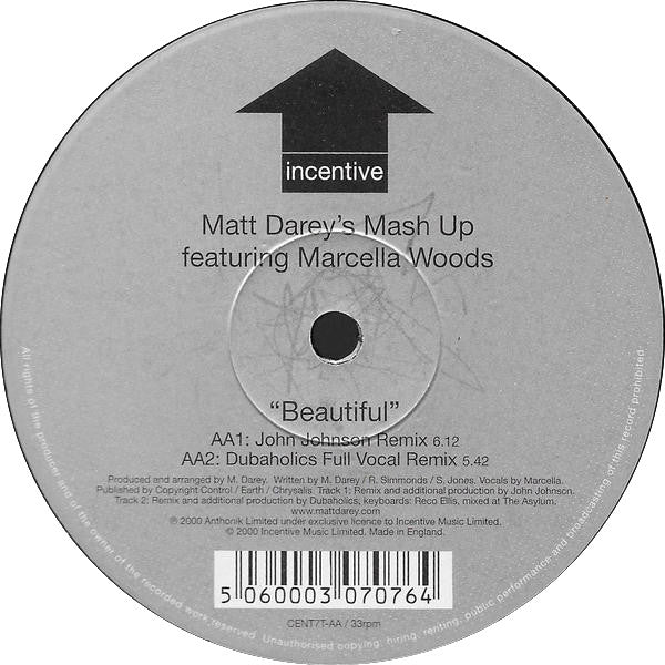 Mash Up Featuring Marcella Woods : Beautiful (Mixes By Matt Darey, John Johnson & Dubaholics) (12")
