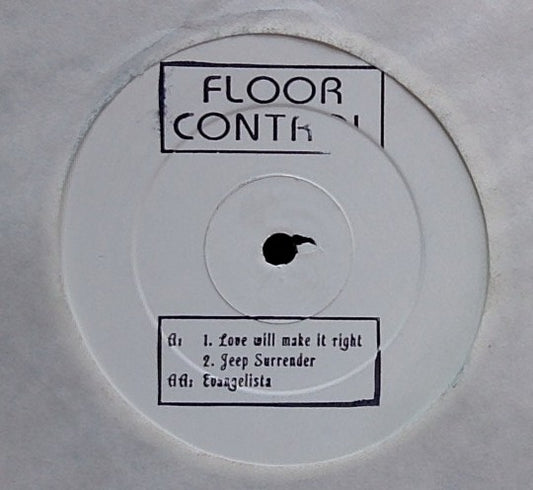 Floor Control : Love Will Make It Right (12", W/Lbl, Sta)