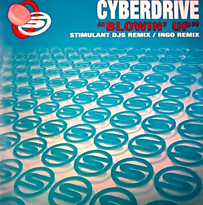 Cyberdrive : Blowin' Up (12")