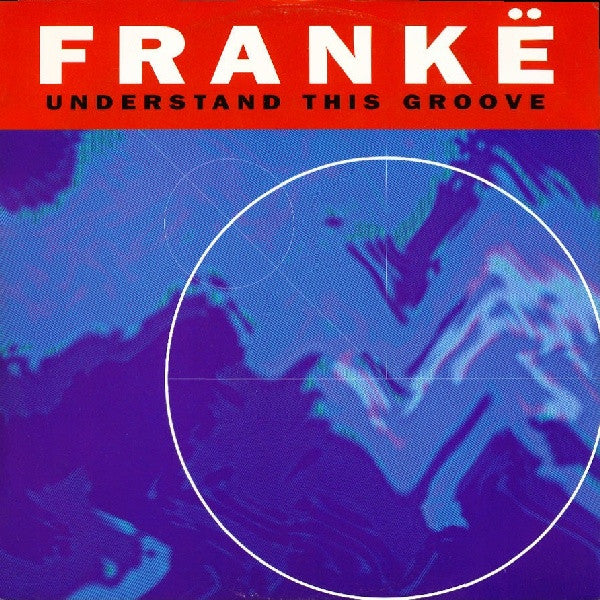Frankë* : Understand This Groove (12")
