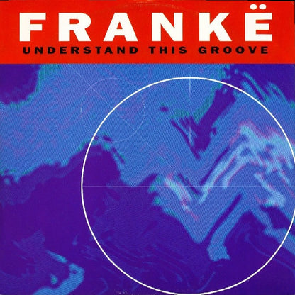 Frankë* : Understand This Groove (12")