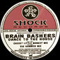 Brain Bashers : Dance To The House (12")