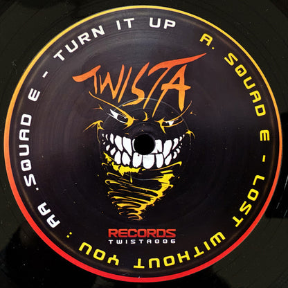 Squad E* : Lost Without You / Turn It Up (12")