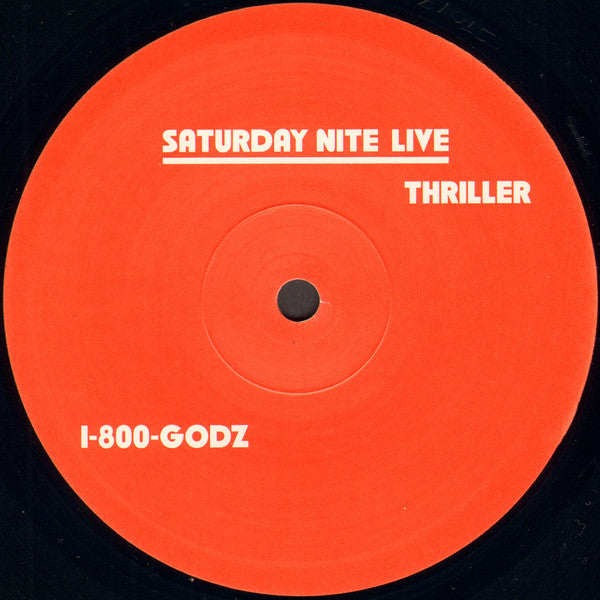 Saturday Nite Live : Thriller / 1-800-GODZ (12")