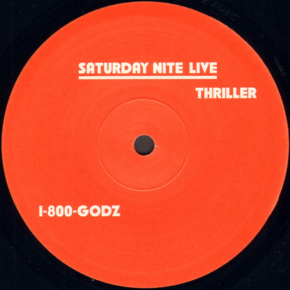 Saturday Nite Live : Thriller / 1-800-GODZ (12")