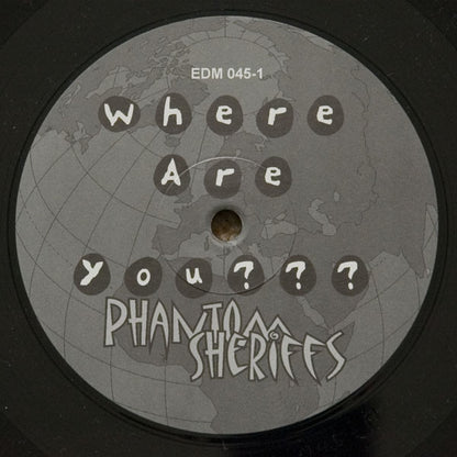 Phantom Sheriffs : Where Are You? (12")