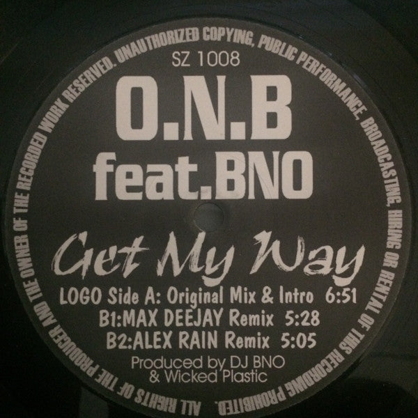 O.N.B Feat. BNO : Get My Way (12")