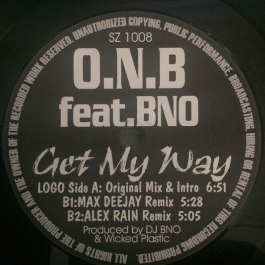 O.N.B Feat. BNO : Get My Way (12")