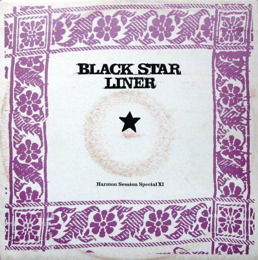 Black Star Liner : Harmon Session Special XI (12", Single)