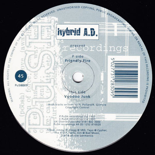 hybrid A.D. : Friendly Fire / Voodoo Junk (12")