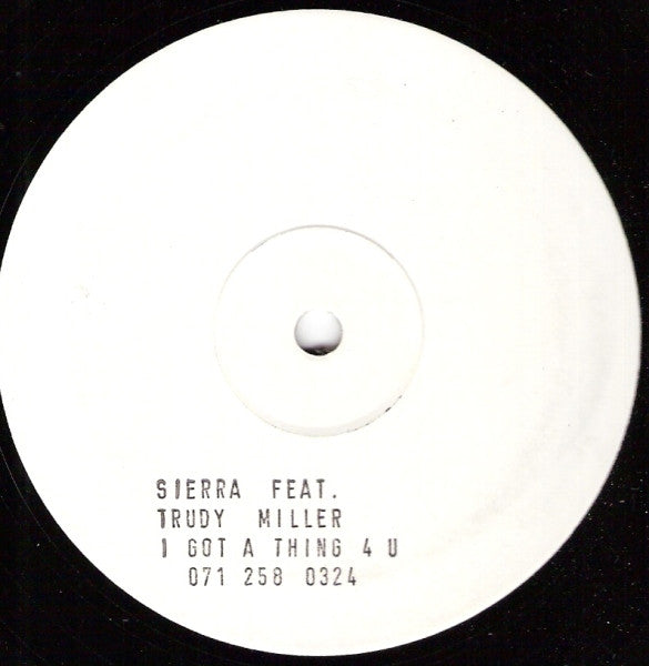 Sierra Feat. Trudy Miller : I Got A Thing 4 U (12", W/Lbl)