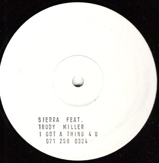 Sierra Feat. Trudy Miller : I Got A Thing 4 U (12", W/Lbl)